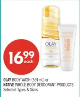 Shoppers Drug Mart OLAY BODY WASH (591mL) (591mL) of or NATIVE WHOLE BODY DEODORANT PRODUCTS offer