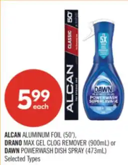 Shoppers Drug Mart ALCAN ALUMINUM FOIL (50'), DRANO MAX GEL CLOG REMOVER (900mL) or DAWN POWERWASH DISH SPRAY (473mL) offer
