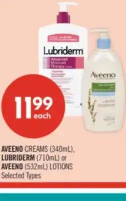 Shoppers Drug Mart AVEENO CREAMS (340mL), LUBRIDERM (710mL) or AVEENO (532mL) LOTIONS offer