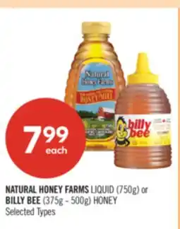Shoppers Drug Mart NATURAL HONEY FARMS LIQUID (750g) or BILLY BEE (375g - 500g) HONEY offer