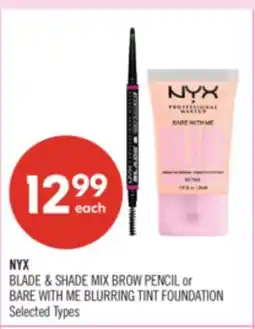 Shoppers Drug Mart NYX BLADE & SHADE MIX BROW PENCIL or BARE WITH ME BLURRING TINT FOUNDATION offer