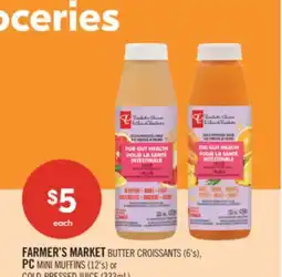 Shoppers Drug Mart FARMER'S MARKET BUTTER CROISSANTS (6's), PC MINI MUFFINS (12's) or COLD-PRESSED JUICE (333mL) offer
