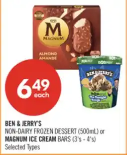 Shoppers Drug Mart BEN & JERRY'S NON-DAIRY FROZEN DESSERT (500mL) or MAGNUM ICE CREAM BARS (3's - 4's) offer