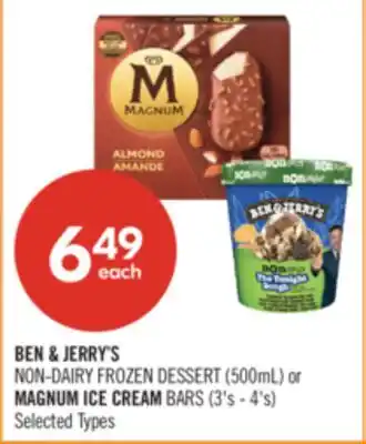 Shoppers Drug Mart BEN & JERRY'S NON-DAIRY FROZEN DESSERT (500mL) or MAGNUM ICE CREAM BARS (3's - 4's) offer