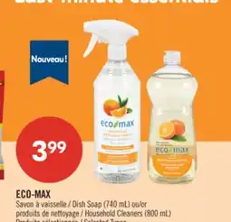 Pharmaprix ECO-MAX Dish Soap (740 mL) or Household Cleaners (800 mL) offer