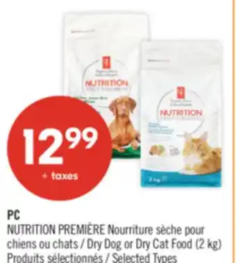 Pharmaprix PC NUTRITION PREMIÈRE Dry Dog or Dry Cat Food offer