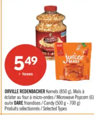 Pharmaprix ORVILLE REDENBACHER Kernels (850 g), Microwave Popcorn (6) ou/or DARE Candy (500 g - 700 g) offer