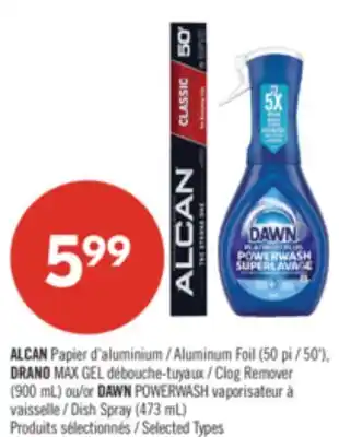 Pharmaprix ALCAN Aluminum Foil (50'), DRANO MAX GEL Clog Remover (900 mL) or DAWN POWERWASH Dish Spray (473 mL) offer