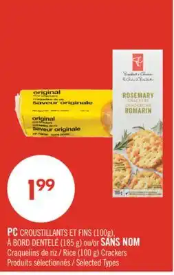 Pharmaprix PC CROUSTILLANTS ET FINS (100g), À BORD DENTELÉ (185 g) or NO NAME Rice (100 g) Crackers offer