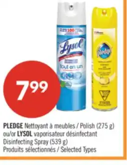 Pharmaprix PLEDGE Polish (275 g) or LYSOL Disinfecting Spray (539 g) offer