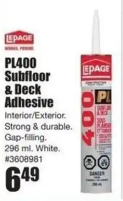 Timber Mart LEPAGE PL400 Subfloor & Deck Adhesive offer