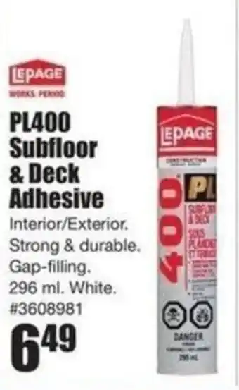 Timber Mart LEPAGE PL400 Subfloor & Deck Adhesive offer