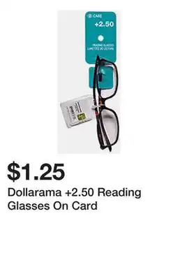 Dollarama Dollarama +2.50 Reading Glasses On Card offer
