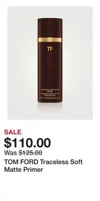 Holt Renfrew TOM FORD Traceless Soft Matte Primer offer
