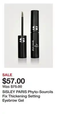 Holt Renfrew SISLEY PARIS Phyto-Sourcils Fix Thickening Setting Eyebrow Gel offer