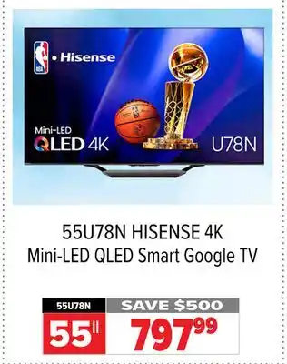 2001 Audio Video 55U78N HISENSE 4K Mini-LED QLED Smart Google TV offer