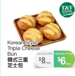 T&T Supermarket KOREAN STYLE TRIPLE CHEESE BUN offer