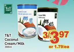T&T Supermarket T&T COCONUT CREAM/MILK, 398ML offer