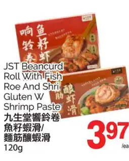 T&T Supermarket JST BEANCURD ROLL WITH FISH ROE AND SHRI GLUTEN W SHRIMP PASTE 120g offer