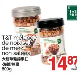 T&T Supermarket T&T MÉLANGE DE NOIX SEL DE MER, 800g offer
