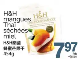 T&T Supermarket H&H MANGUES THAI SÉCHÉES MIEL, 454G offer