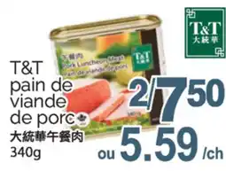 T&T Supermarket T&T PAIN DE VIANDE PORC, 340G offer
