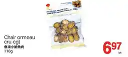 T&T Supermarket CHAIR ORMEAU CRU CGL,110g offer