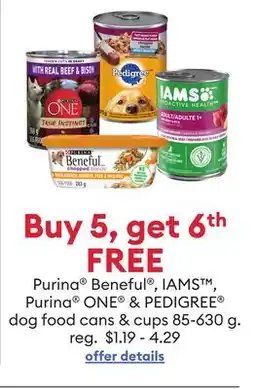 Petsmart Purina Beneful , IAMS , Purina ONE & PEDIGREE dog food cans & cups offer