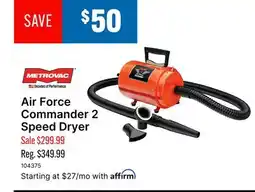 Ren’s Pets Depot Metrovac Air Force Commander 2 Speed Dryer offer