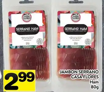 Supermarché PA JAMBON SERRANO CASA FLORES | Casa Flores Ham offer
