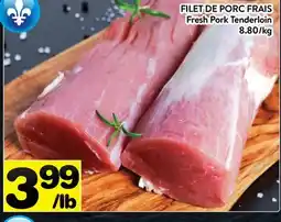 Supermarché PA FILET DE PORC FRAIS | Fresh Pork Tenderloin offer