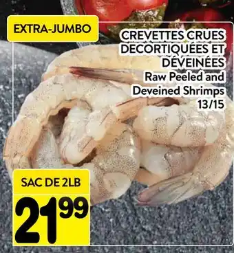 Supermarché PA CREVETTES CRUES DECORTIQUÉES ET DÉVEINÉES | Raw Peeled and Deveined Shrimps offer