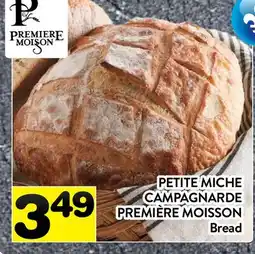 Supermarché PA PETITE MICHE CAMPAGNARDE PREMIÈRE MOISSON | Première Moisson Bread offer