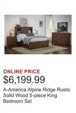 Costco A-America Alpine Ridge Rustic Solid Wood 5-piece King Bedroom Set offer