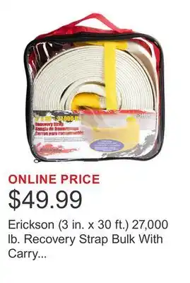 Costco Erickson (3 in. x 30 ft.) 27,000 lb. Recovery Strap Bulk With Carry Bag offer