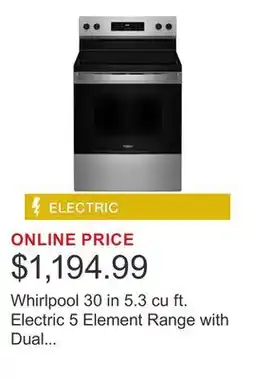 Costco Whirlpool 30 in 5.3 cu ft. Electric 5 Element Range with Dual Radiant Elements offer
