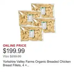 Costco Yorkshire Valley Farms Organic Breaded Chicken Breast Fillets, 4 × 2 kg offer