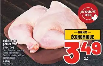 Metro CUISSES DE POULET FRAIS AVEC DOS | FRESH CHICKEN LEGS WITH BACK offer