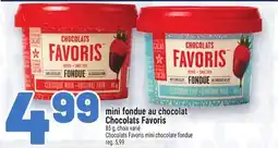 Metro MINI FONDUE AU CHOCOLAT CHOCOLATS FAVORIS | CHOCOLATS FAVORIS MINI CHOCOLATE FONDUE offer
