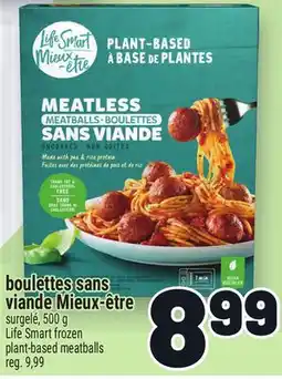 Metro BOULETTES SANS VIANDE MIEUX-ÊTRE | LIFE SMART FROZEN PLANT‑BASED MEATBALLS offer