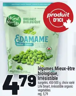 Metro LÉGUMES MIEUX-ÊTRE BIOLOGIQUE, IRRÉSISTIBLE | LIFE SMART, IRRÉSISTIBLE ORGANIC VEGETABLES offer