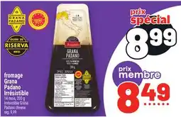 Metro FROMAGE GRANA PADANO IRRÉSISTIBLE | IRRÉSISTIBLE GRANA PADANO CHEESE offer