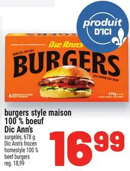 Metro BURGERS STYLE MAISON 100% BOEUF DIC ANN'S | DIC ANN'S FROZEN HOMESTYLE 100 % BEEF BURGERS offer