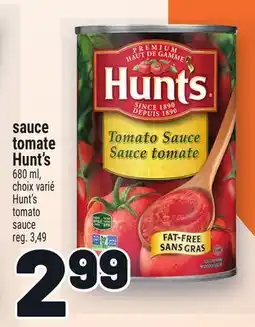 Metro SAUCE TOMATE HUNT'S | HUNT'S TOMATO SAUCE offer