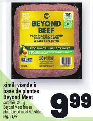 Metro SIMILI VIANDE À BASE DE PLANTES BEYOND MEAT | BEYOND MEAT FROZEN PLANT‑BASED MEAT SUBSTITUTE offer