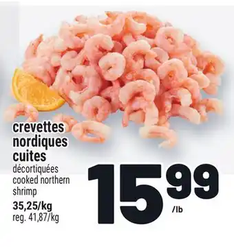 Metro CREVETTES NORDIQUES CUITES | COOKED NORTHERN SHRIMP offer
