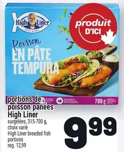 Metro PORTIONS DE POISSON PANÉES HIGH LINER | HIGH LINER BREADED FISH PORTIONS offer