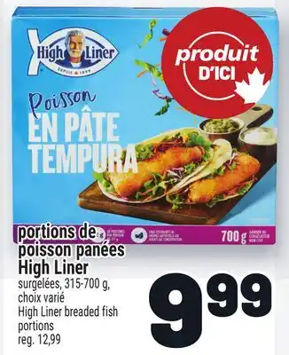 Metro PORTIONS DE POISSON PANÉES HIGH LINER | HIGH LINER BREADED FISH PORTIONS offer