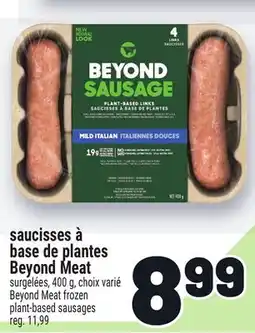 Metro SAUCISSES À BASE DE PLANTES BEYOND MEAT | BEYOND MEAT FROZEN PLANT-BASED SAUSAGES offer