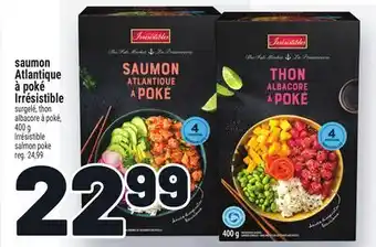 Metro SAUMON ATLANTIQUE À POKÉ IRRÉSISTIBLE | IRRÉSISTIBLE SALMON POKE offer